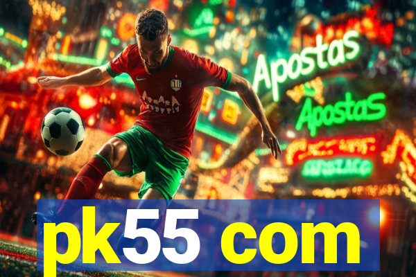 pk55 com